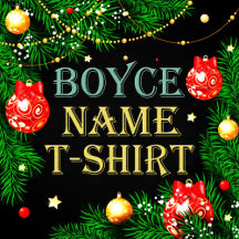 Boyce Name T-Shirt