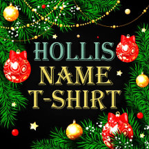 Hollis Name T-Shirt