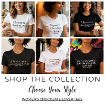 Women’s Chocolate Lover Tees – Choose Your Style
