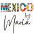 Mexico by Maria