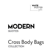MODERN Quotes - Cross Body Bags
