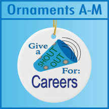 Shout Out for Careers Ceramic Ornaments A - M