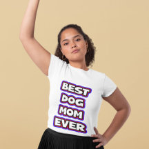 Simple Best dog mom ever typography