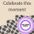 CelebrateThisMoment