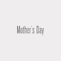 Mother's Day