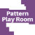 PATTERNPLAYROOM