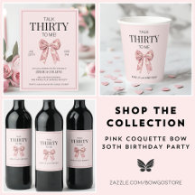 Talk Thirty To Me Pink Coquette Bow 30th Birthday