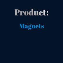 Product - Magnets