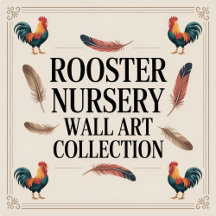 Farmhouse Rooster Designs for Nursery Wall Art
