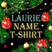 Laurie Name T-Shirt
