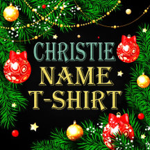 Christie Name T-Shirt