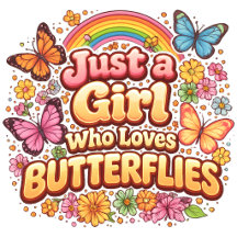 Just a Girl Who Loves Butterflies – Cute Floral Ra
