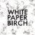 White Paper Birch Co.