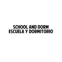 School and Dorm 1, Escuela y Dormitorio Uno