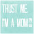 trustmeimamom