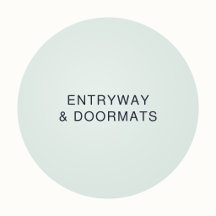 ENTRYWAY & DOORMATS