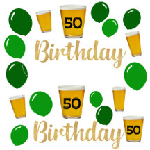 50th birthday beers and green balloons