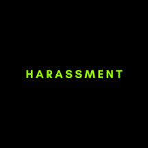 Harassment - Gonna Review It