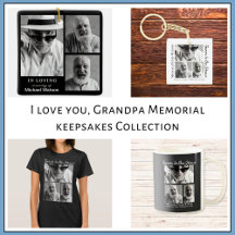 I love you, Grandpa Memorial keepsakes