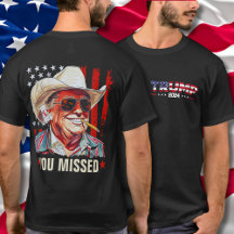 You Missed Twice Western Trump Cowboy   Trump 2024