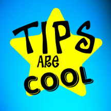 Tips Are Cool