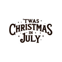 'Twas Christmas in July