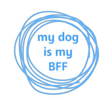 My Dog Is My BFF