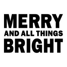 Merry And All Things Bright Bold Typography Design