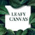 Leafy Canvas