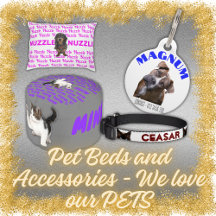Pet Beds and Accessories - We love our PETS