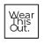 Wear This Out