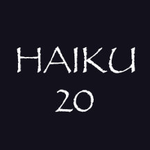 HAIKU 20