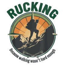 Rucking Because Walking Wasn’t Hard Enough