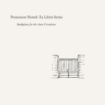 Possession Noted- The Ex Libris Series