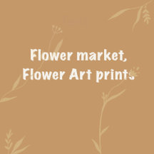 Flower Market, Flower Art Prints
