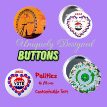 Buttons - Politics, Holiday, Just Fun & More