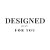 Designed Just For You