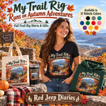 My Trail Rig Runs on Autumn Adventures