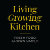 LivingGrowingKitchen