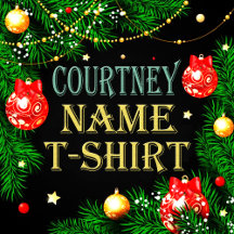 Courtney Name T-Shirt