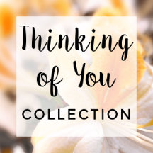 Thinking of You Garden Collection