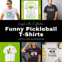 Funny Pickleball T-Shirts