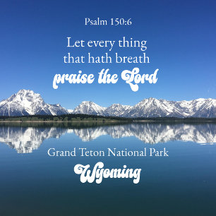 Psalm 150:6 Grand Teton Nationalpark christlich  Runder Aufkleber