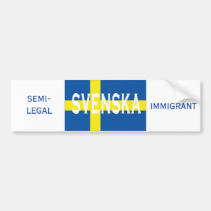 svenska, IMMIGRANT, HALB-LEGAL Autoaufkleber
