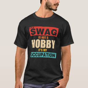 Swag ist kein Hobby Es ist mein Beruf Retro-appel T-Shirt