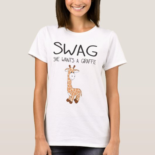SWAG will sie eine Giraffe T-Shirt (Vorderseite)