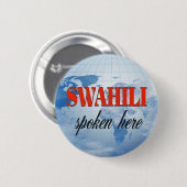 Swahili spricht hier trübe Erde Button (Vorne & Hinten)