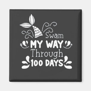Swam My Way Thru 100 Tage der Schule Magnet