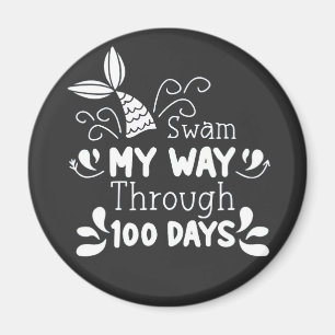 Swam My Way Thru 100 Tage der Schule Magnet