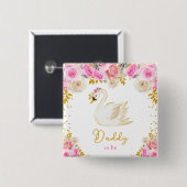 Swan Pink und Gold Rose Papa zu sein Button (Vorne & Hinten)